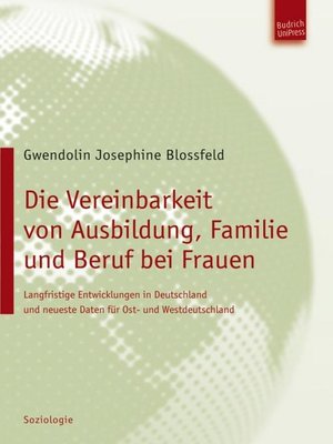 cover image of Die Vereinbarkeit von Ausbildung, Familie und Beruf bei Frauen
